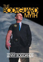 The Bodyguard Myth(TM) - Hardcover