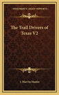 The Trail Drivers of Texas V2 - Hardcover