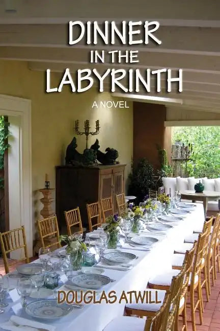 Dinner in the Labyrinth: [A Novel] - Paperback