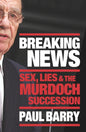 Breaking News: Sex, Lies and the Murdoch Succession - Paperback