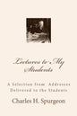 Lectures to My Students: A Selection from Addresses Delivered to the Students - Paperback