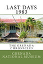 Last days 1983: The Grenada Chronicles - Paperback