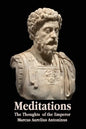 Meditations - The Thoughts of the Emperor Marcus Aurelius Antoninus - With Biographical Sketch, Philosophy Of, Illustrations, Index and Index of Terms - Paperback