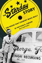 The Starday Story: The House That Country Music Built - Hardcover