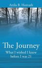 The Journey: What I wished I knew before I was 21 - Paperback
