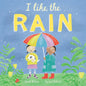 I Like the Rain - Hardcover
