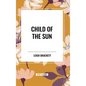 Child of the Sun - Hardcover