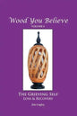 Wood You Believe Volume 8: THE GRIEVING SELF: Loss & Recovery (New Edition) - Paperback