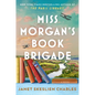 Miss Morgan's Book Brigade - Library Binding