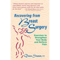 Recovering from Breast Surgery: Exercises to Strengthen Your Body and Relieve Pain - Paperback