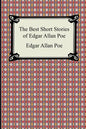 The Best Short Stories of Edgar Allan Poe: (The Fall of the House of Usher, the Tell-Tale Heart and Other Tales) - Paperback