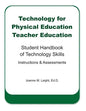 Technology for Physical Education Teacher Education: Student Handbook of Technology Skills Instruction & Assessment - Paperback