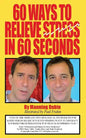 60 Ways To Relieve Stress in 60 Seconds - Paperback