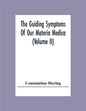 The Guiding Symptoms Of Our Materia Medica (Volume Ii) - Paperback