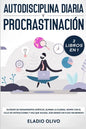 Autodisciplina diaria y procrastinación 2 libros en 1: Olvídate de pensamientos apáticos, elimina la flojera, rompe con el ciclo de distracciones y ha - Paperback