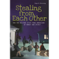 Stealing from Each Other: How the Welfare State Robs Americans of Money and Spirit - Hardcover