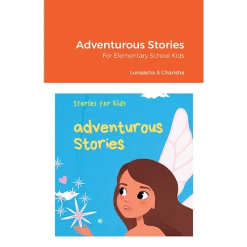 Adventurous Stories: For Elementary School Kids - Paperback