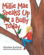 Millie Mae Speaks Up to a Bully Today - Paperback