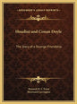 Houdini and Conan Doyle: The Story of a Strange Friendship - Hardcover