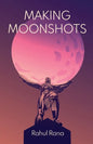 Making Moonshots - Paperback