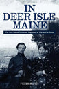 In Deer Isle, Maine: The 16th Maine Volunteer Regiment at war and at home. - Paperback