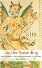Lucifer Ascending: The Occult in Folklore and Popular Culture - Hardcover