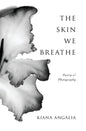The Skin We Breathe: Poetry - Paperback