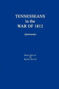 Tennesseans in the War of 1812 - Paperback