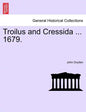 Troilus and Cressida ... 1679. - Paperback