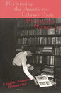 Reclaiming the American Library Past: Writing the Women in - Paperback