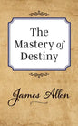 The Mastery of Destiny - Paperback
