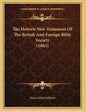 The Hebrew New Testament Of The British And Foreign Bible Society (1883) - Paperback