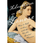 Adventures in the Louvre: How to Fall in Love with the World's Greatest Museum - Hardcover