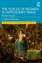 The Voices of Women in Witchcraft Trials: Northern Europe - Paperback