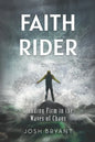 Faith Rider: Standing Firm in the Waves of Chaos - Paperback