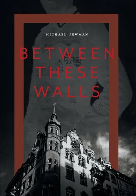 Between These Walls - Hardcover