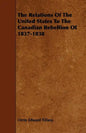 The Relations Of The United States To The Canadian Rebellion Of 1837-1838 - Paperback