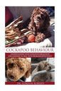 Cockapoo Behaviour: Understanding your Cockapoo's Behaviour and Learning to Deal with Problems Effectively - Paperback