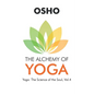 Osho: The Alchemy of Yoga - Paperback