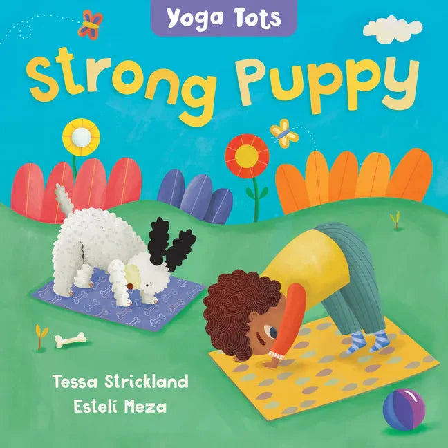 Yoga Tots: Strong Puppy - Board Book