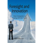Foresight and Innovation: How Companies Are Coping with the Future - Paperback