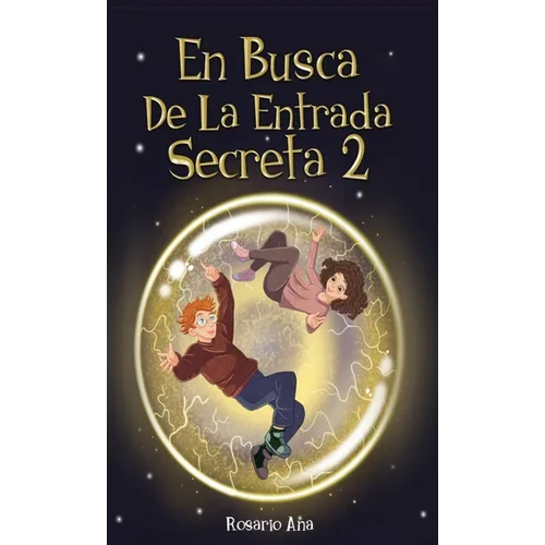 En Busca de la Entrada Secreta 2: Segunda parte del divertido libro de misterio y aventuras (Libro 2) - Hardcover