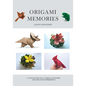Origami Memories, A Collection of 31 Origami Animals, Flowers and Creative Expressions: Japanese Paper Folding for Kids and Adults: A Fun and Relaxing - Paperback