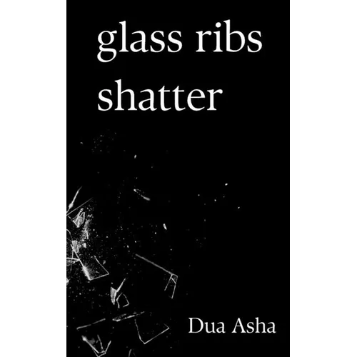 Glass Ribs Shatter - Paperback