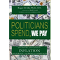 Politicians Spend, We Pay - Hardcover