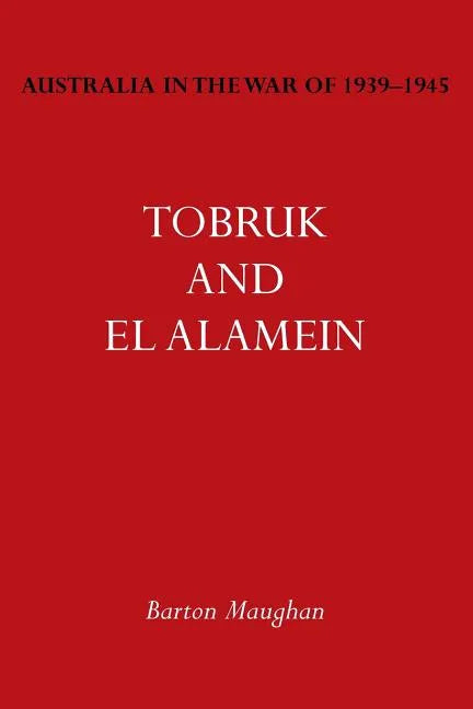 Australia in the War of 1939-1945 Vol. III: Tobruk and El Alamein - Paperback