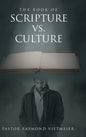 The Book of Scripture vs. Culture - Hardcover