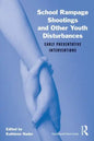 School Rampage Shootings and Other Youth Disturbances: Early Preventative Interventions [With CDROM] - Paperback