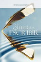 Si Quieres Escribir / If You Want to Write - Paperback