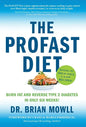 The ProFAST Diet: Burn Fat and Reverse Type 2 Diabetes in Only Six Weeks - Hardcover